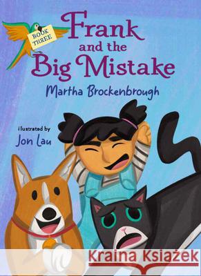 Frank and the Big Mistake Martha Brockenbrough Jon Lau 9781646144600