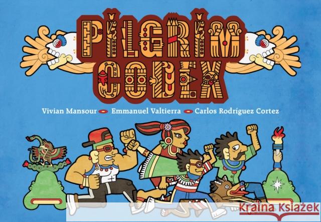 Pilgrim Codex Vivian Mansour Emmanuel Valtierra 9781646145157 Levine Querido