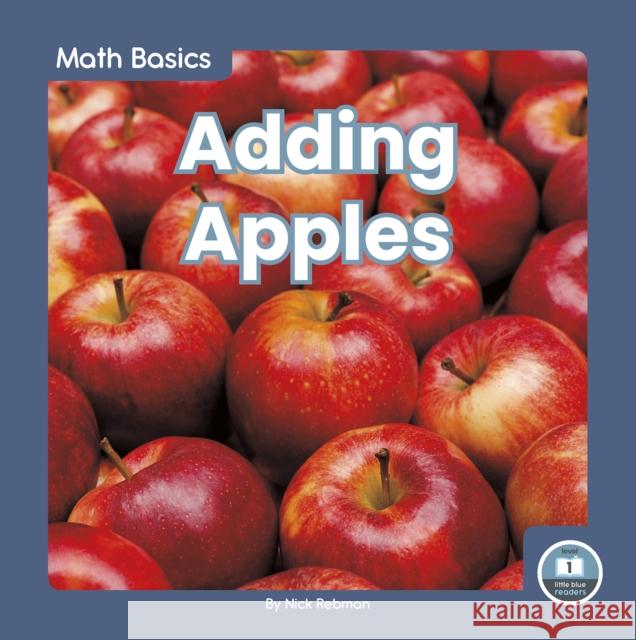 Adding Apples Nick Rebman 9781646191642 North Star Editions