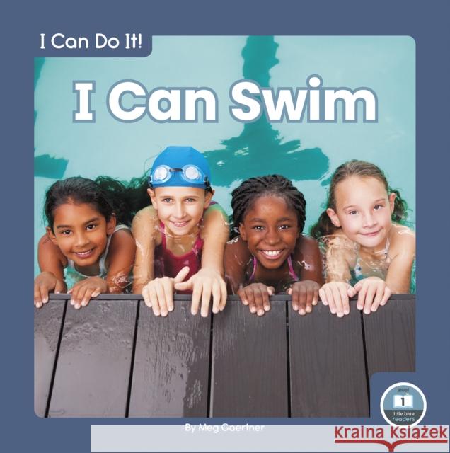 I Can Swim Meg Gaertner 9781646196074