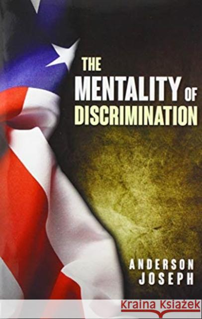 The Mentality of Discrimination Anderson Joseph 9781646203567