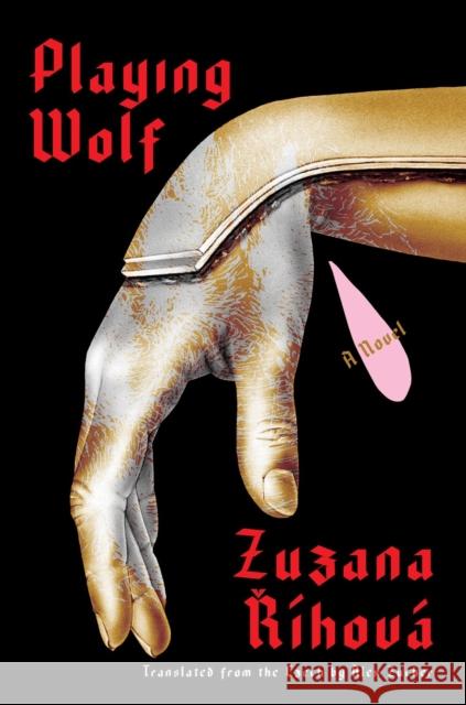 Playing Wolf: A Novel Alex Zucker 9781646222278 Catapult
