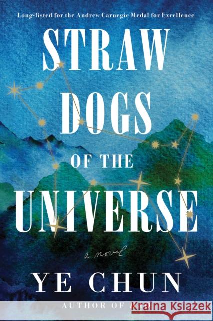 Straw Dogs of the Universe Ye Chun 9781646222377 Catapult