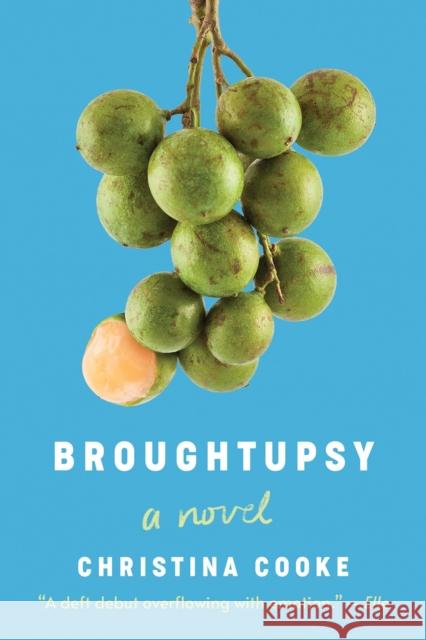 Broughtupsy Christina Cooke 9781646222490 Catapult