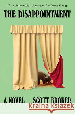 The Disappointment Scott Broker 9781646222858 Catapult