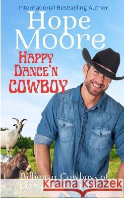 Happy Dance'n Cowboy Hope Moore   9781646250059 DCP Publishing LLC