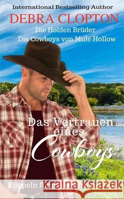 Das Vertrauen eines Cowboys Debra Clopton 9781646259946 DCP Publishing LLC