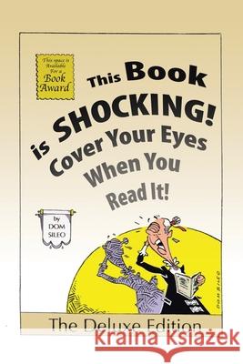 This Book is Shocking!: Cover Your Eyes When You Read It Dom Sileo 9781646280148