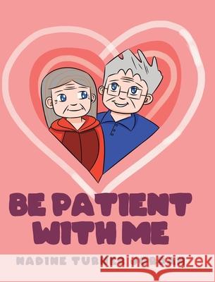 Be Patient with Me Nadine Turne 9781646282258 Page Publishing, Inc