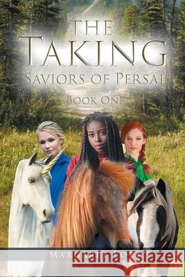 The Taking: Saviors of Persal Margaret Lott 9781646288076