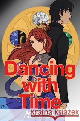 Dancing with Time Angela Tuya 9781646288335 Page Publishing, Inc