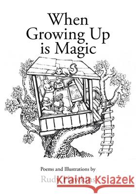 When Growing Up is Magic Rudy Hawkins 9781646288847 Page Publishing, Inc