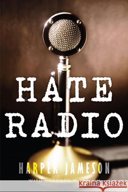 Hate Radio Harper Jameson 9781646300082 Level 4 Press