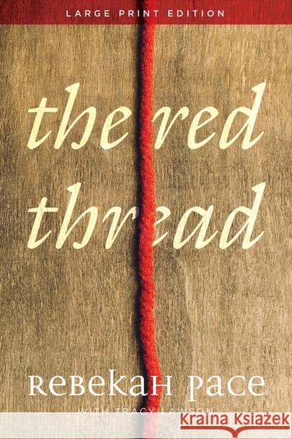 The Red Thread Rebekah Pace Tracy Lawson 9781646305032 Level 4 Press