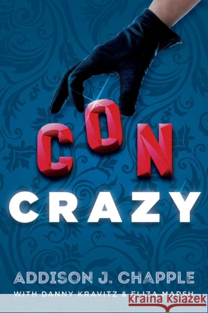 Con Crazy Addison J. Chapple 9781646307685