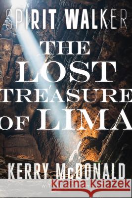 The Lost Treasure of Lima Kerry McDonald Mick Brady 9781646307739 Level 4 Press