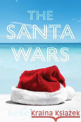 The Santa Wars Rebekah Pace 9781646307920