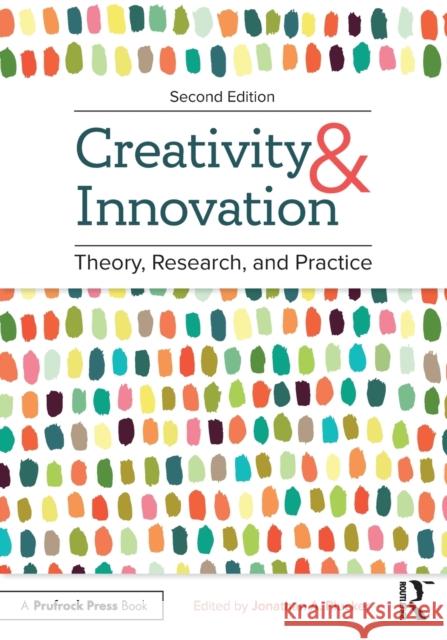 Creativity and Innovation: Theory, Research, and Practice Jonathan Plucker 9781646321919 Prufrock Press