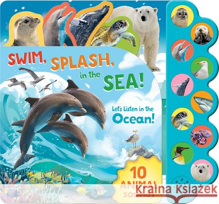 Swim, Splash, in the Sea!: Let's Listen in the Water Parragon Books 9781646380114 Parragon