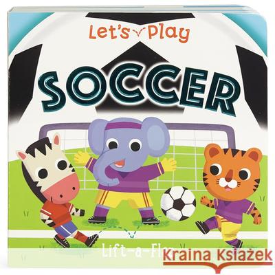 Let's Play Soccer Ginger Swift Ville Karabatzia 9781646381081