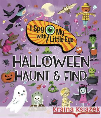 Halloween Haunt & Find (I Spy with My Little Eye) Cottage Door Press 9781646381821 Cottage Door Press