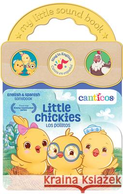 Canticos Little Chickies Los Pollitos (Bilingual) Cottage Door Press 9781646383412 Cottage Door Press