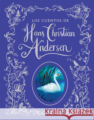 Los Cuentos de Hans Christian Andersen / Hans Christian Andersen Stories (Spanish Edition) Parragon Books 9781646383825 Parragon