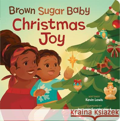 Brown Sugar Baby Christmas Joy Cottage Door Press                       Kevin Lewis Jestenia Southerland 9781646386390