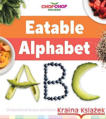 Chopchop Eatable Alphabet Cottage Door Press 9781646387618 Cottage Door Press