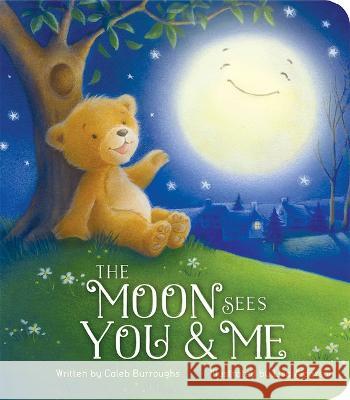 The Moon Sees You and Me Parragon Books                           Caleb Buroughs Lisa Alderson 9781646387922 Cottage Door Press