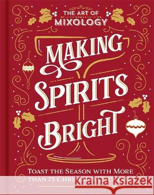 Making Spirits Bright Parragon Books                           Joella Morris 9781646388790 Parragon