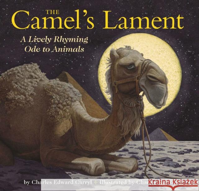 The Camel's Lament: The Classic Edition Carryl, Charles E. 9781646430185 Applesauce Press