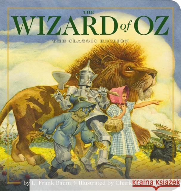 The Wizard of Oz Oversized Padded Board Book: The Classic Edition Charles Santore 9781646430611 Applesauce Press