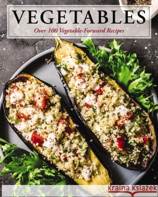 Vegetables: Over 100 Vegetable-Forward Recipes Cider Mill Press 9781646430635