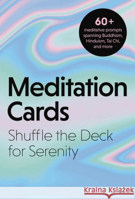 Meditation Cards: A Mindfulness Deck of Flashcards Designed for Inner-Peace and Serenity Cider Mill Press 9781646430727