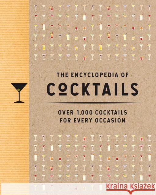 The Encyclopedia of Cocktails: Over 1,000 Cocktails for Every Occasion Cider Mill Press 9781646430987