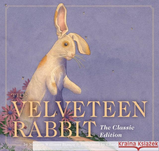 The Velveteen Rabbit: The Classic Edition Margery Williams 9781646431175