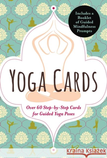 Yoga Cards: 60 Yoga Cards for Balance and Relaxation Anywhere, Anytime Editors of Cider Mill Press 9781646431281