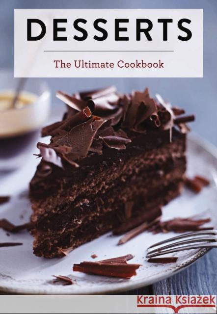Desserts: The Ultimate Cookbook Editors of Cider Mill Press 9781646431519 HarperCollins Focus