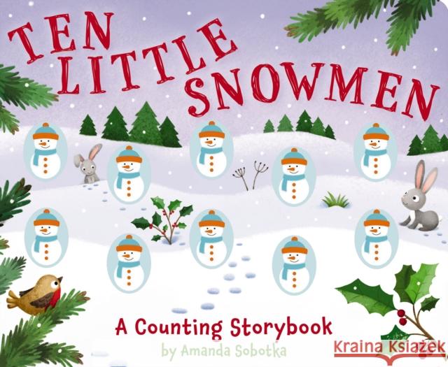 Ten Little Snowmen: A Magical Counting Storybook Walkley, Lizzie 9781646432844 Applesauce Press