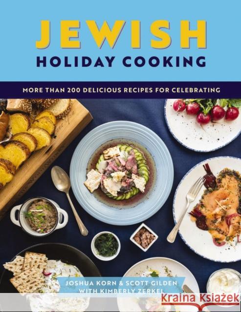 Jewish Holiday Cooking: An International Collection of More Than 250 Delicious Recipes for Jewish Celebration The Coastal Kitchen 9781646432936 Cider Mill Press
