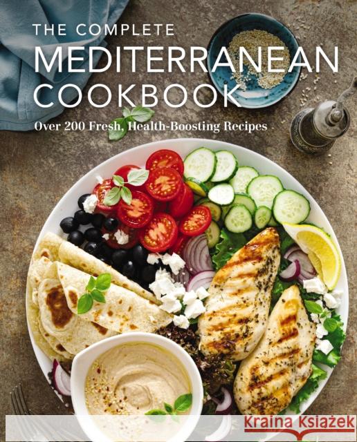 The Complete Mediterranean Cookbook: Over 200 Fresh, Health-Boosting Recipes The Coastal Kitchen 9781646434121