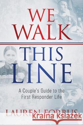 We Walk This Line Lauren Forbus 9781646451692 Redemption Press