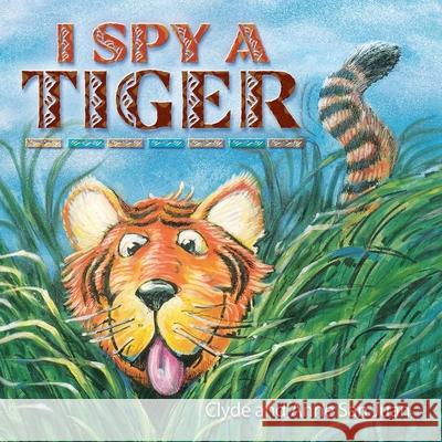 I Spy a Tiger Clyde Sa Anne Sa 9781646452408 Redemption Press