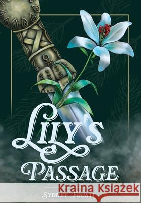 Lily's Passage Sydney Frusti 9781646459322 Redemption Press