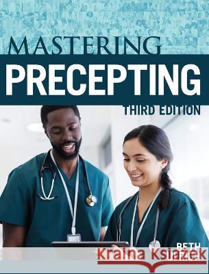 Mastering Precepting, Third Edition Beth Tamplet Ulrich   9781646481460 SIGMA Theta Tau International