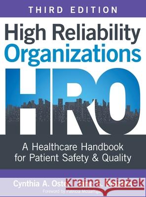 High Reliability Organizations, Third Edition: A Healthcare Handbook for Patient Safety & Quality Cynthia A. Oster Jane S. Braaten 9781646481972 SIGMA Theta Tau International