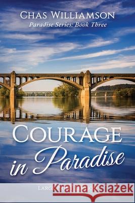 Courage in Paradise Chas Williamson 9781646490769 Year of the Book Press