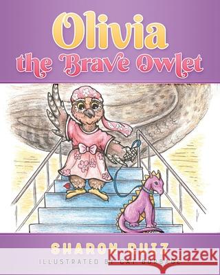 Olivia the Brave Owlet Cat Burbage Sharon Ruiz 9781646492107 Year of the Book Press