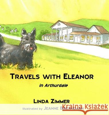 Travels with Eleanor Linda Zimmer Jeanne Brenneman 9781646495184 Year of the Book Press